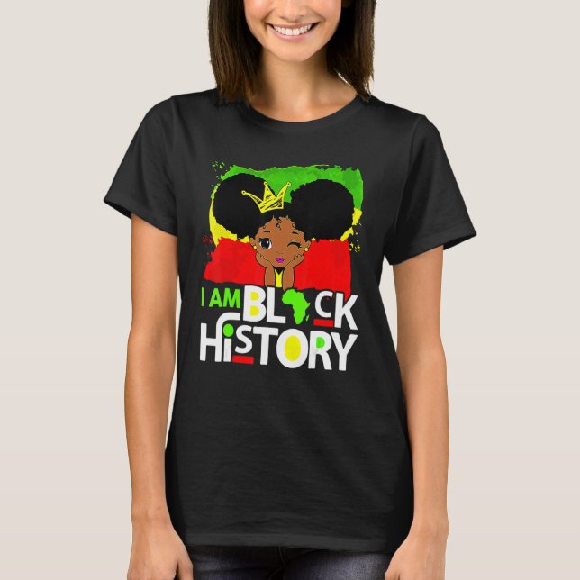 T-shirt I Am Black History Queen Melanin Afro African Prid (Devant)