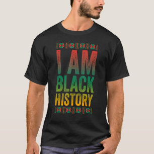 T-shirt I Am Black History Shirt African American Black Hi