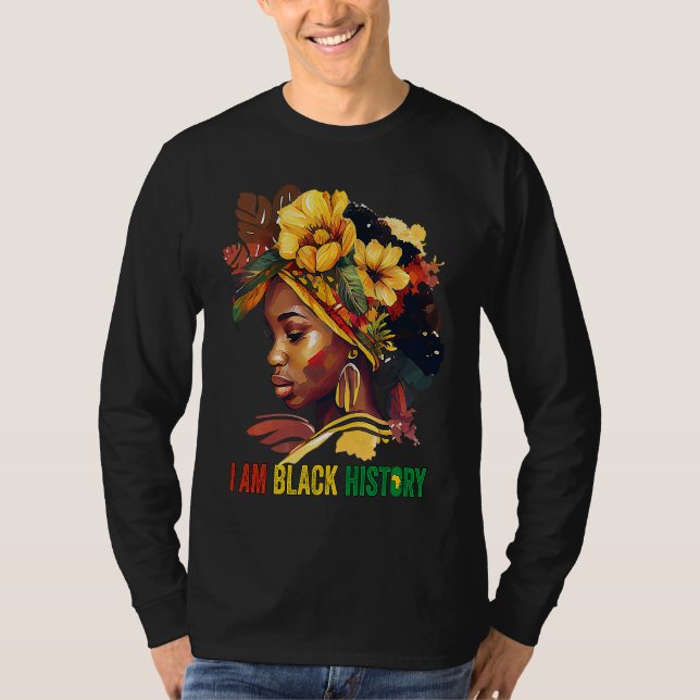 T-shirt I AM BLACK HISTORY Women Girls Black Queen Month H (Devant)