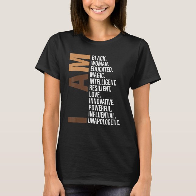 T-shirt I Am Black Woman Black History Month Unapologetica (Devant)