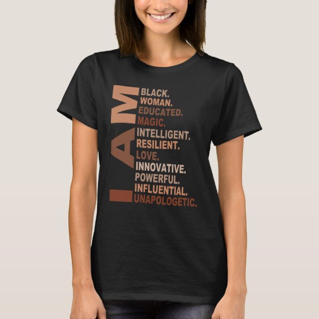 T-shirt I Am Black Woman Black History Month Unapologetica (Devant)