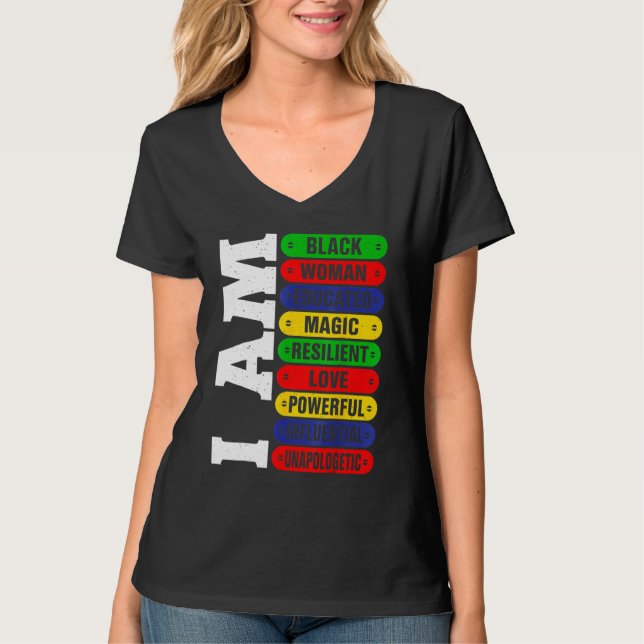 T-shirt I Am Black Woman Educated Melanin Black History Mo (Devant)