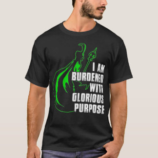 T-shirt I Am Burdened With Glorious Purpose 