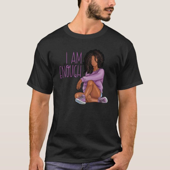 T-shirt I Am Enough Black Women Black History Month Black  (Devant)