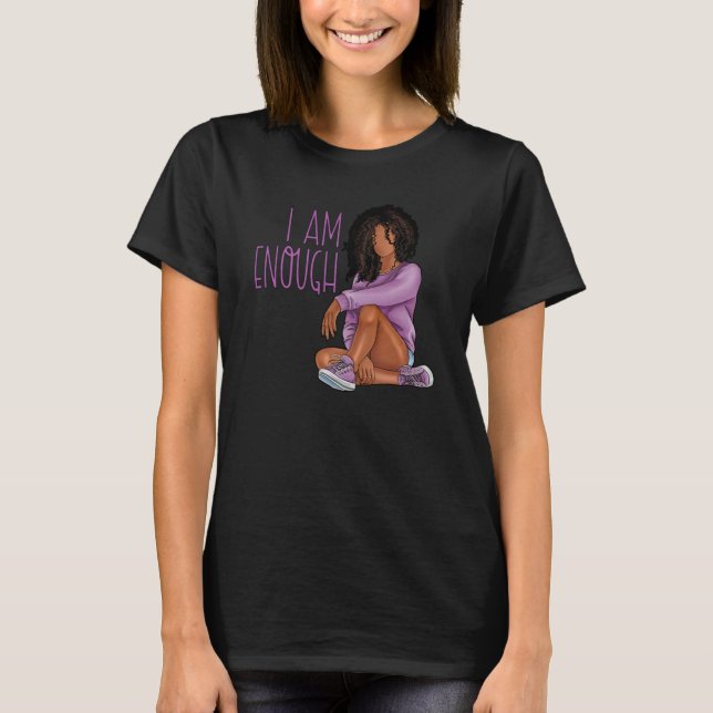 T-shirt I Am Enough Black Women Black History Month Black  (Devant)