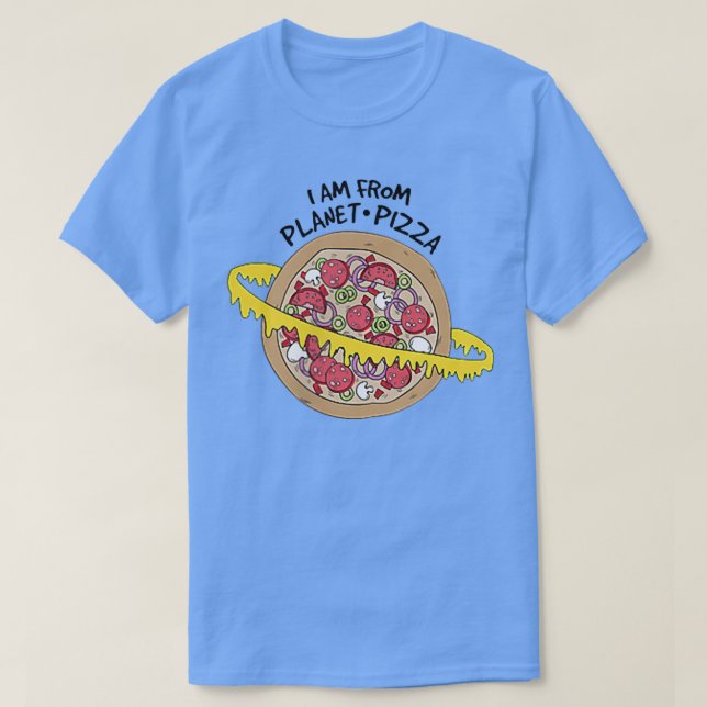 T-shirt I am from planet pizza s, Pizza Planet  (Design devant)