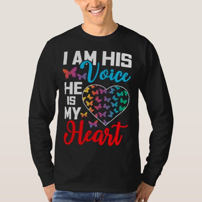 T-shirt I Am His Voice He Is My Heart Autism Awareness (Devant)