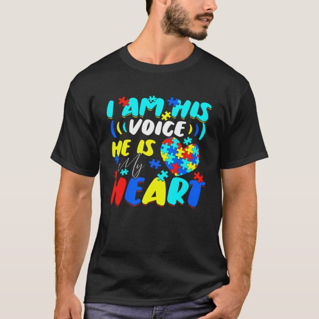 T-shirt I Am His Voice He Is My Heart Autism Awareness ASD (Devant)