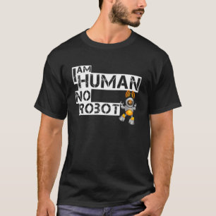T-shirt I am Human no Robot Ich bin Mensch kein Robot Fun