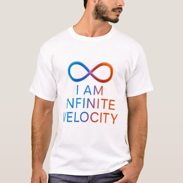 T-shirt I AM Infinite Velocity – Quantum Energy Design (Devant)