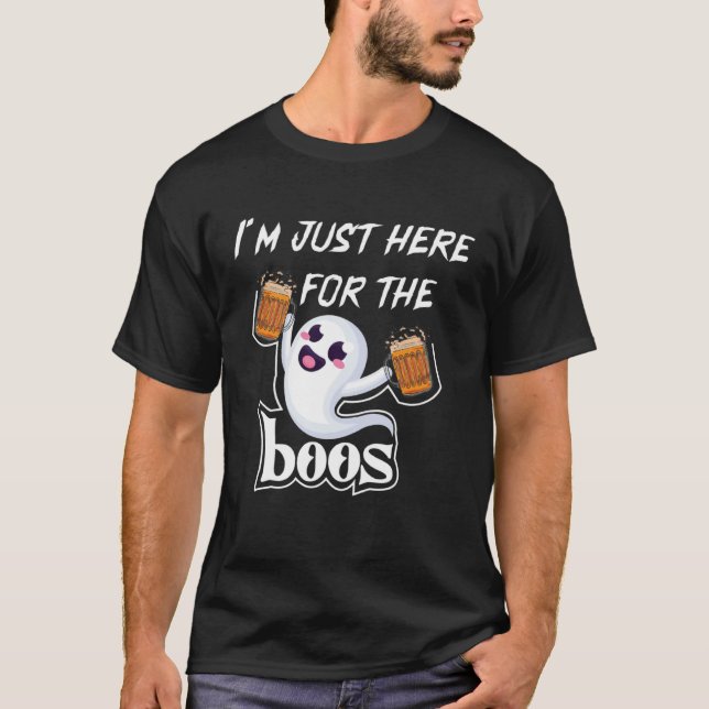 T-shirt I Am Just Here For The Boos Halloween Costume (Devant)