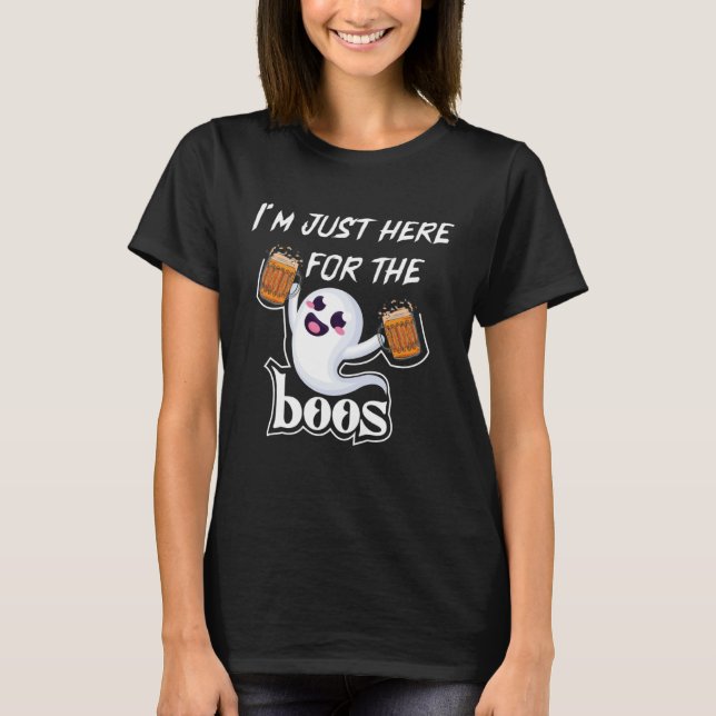 T-shirt I Am Just Here For The Boos Halloween Costume (Devant)