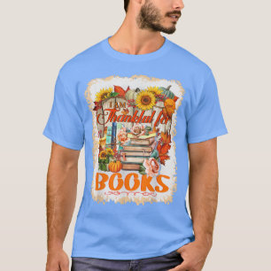 T-shirt I Am Thankful For Books Lover Librarian Funny Than