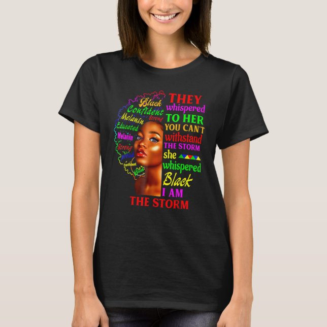 T-shirt I Am The Storm Black History Queen Melanin African (Devant)