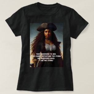 T-shirt I Am the Storm Black Woman Pirate Art