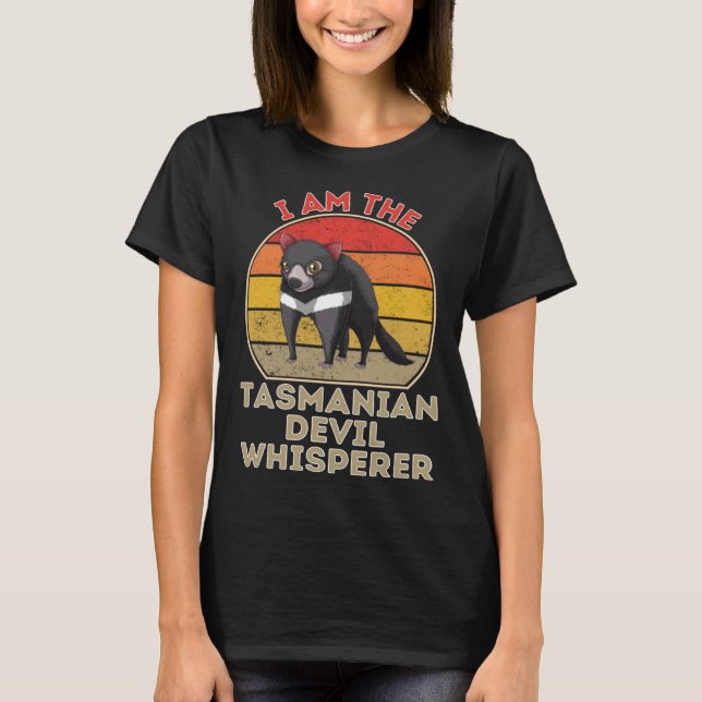 T-shirt I Am The Tasmanian Devil Whisperer (Devant)