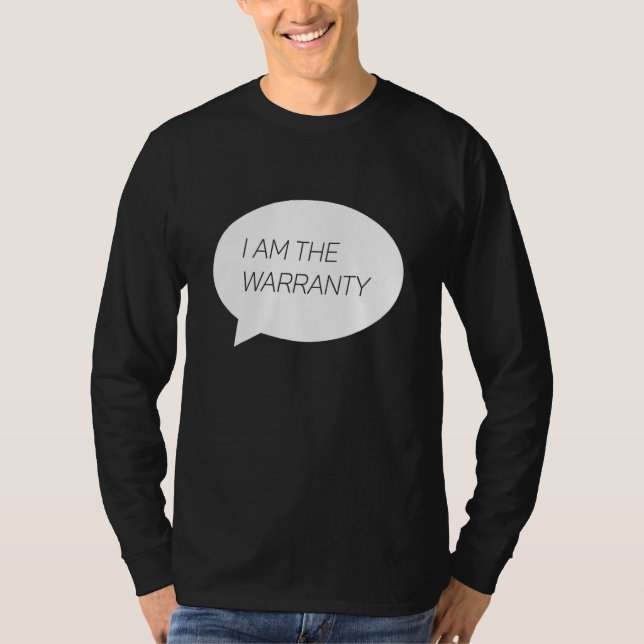 T-shirt I AM THE WARRANTY   Car Mechanic Car  Enthusiast 1 (Devant)