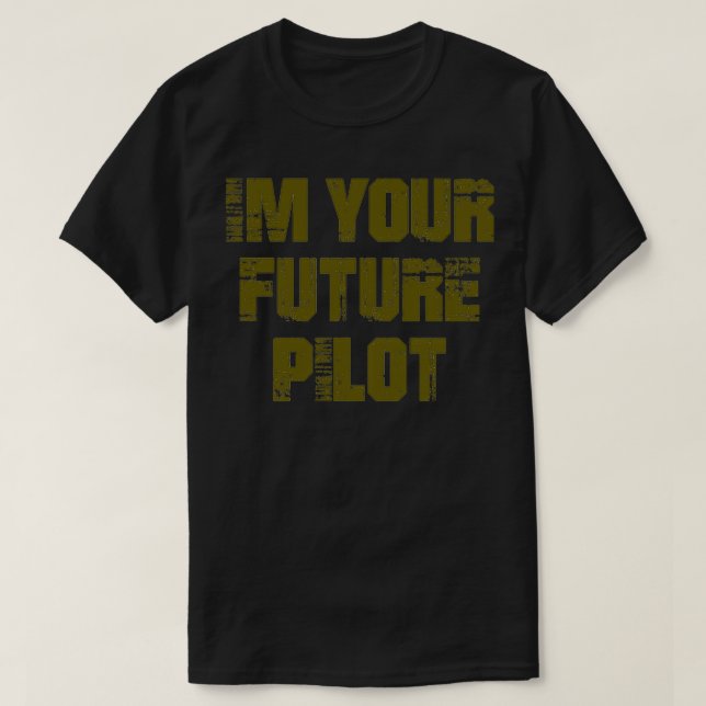 T-shirt i am your future pilot aircraft jet 5 (Design devant)