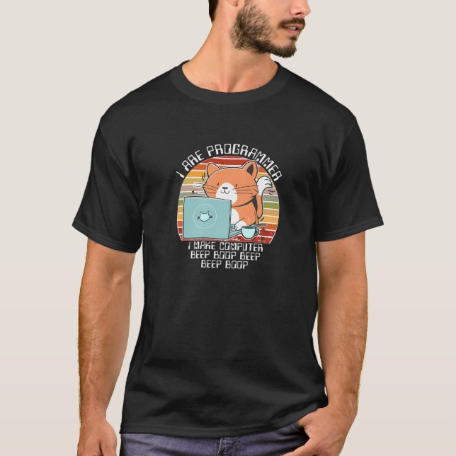 T-shirt I Are Programmer I Make Computer Beep Boop IT Cat (Devant)
