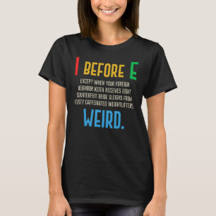 T-shirt I avant E Exceptions de grammaire anglaise à la r