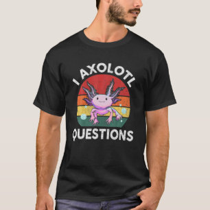 T-shirt I Axolotl Question Rétro Funny mignon Axolotl Kids