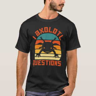 T-shirt I Axolotl Questions Axolotls pour enfants filles g