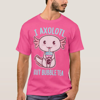 T-shirt I Axolotl Questions Bout Bubble Tea Funny Kawaii S
