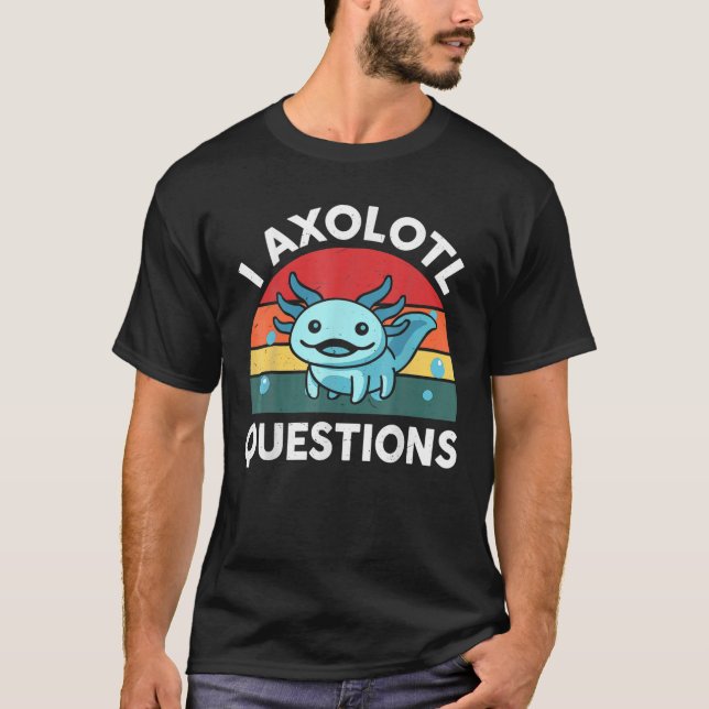 T-shirt I Axolotl Questions Enfants Funny mignon Axolotl (Devant)