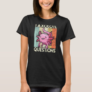 T-shirt I Axolotl Questions Enfants Jeunes Adultes Rétro A