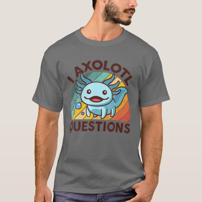 T-shirt I Axolotl Questions Enfants Jeunes Adultes Retro V (Devant)