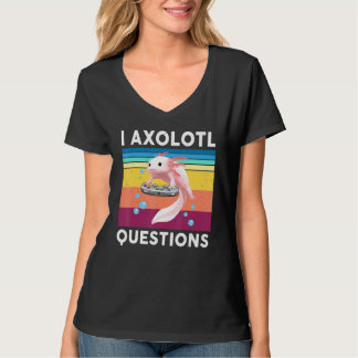 T-shirt I Axolotl Questions  Kids Men Women Gamesolotl Axo