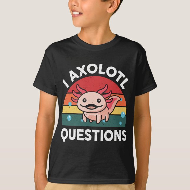 T-shirt I Axolotl Questions Rétro Cute Axolotl (Devant)