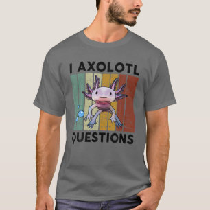 T-shirt I Axolotl Questions S Enfants Jeune Costume mignon
