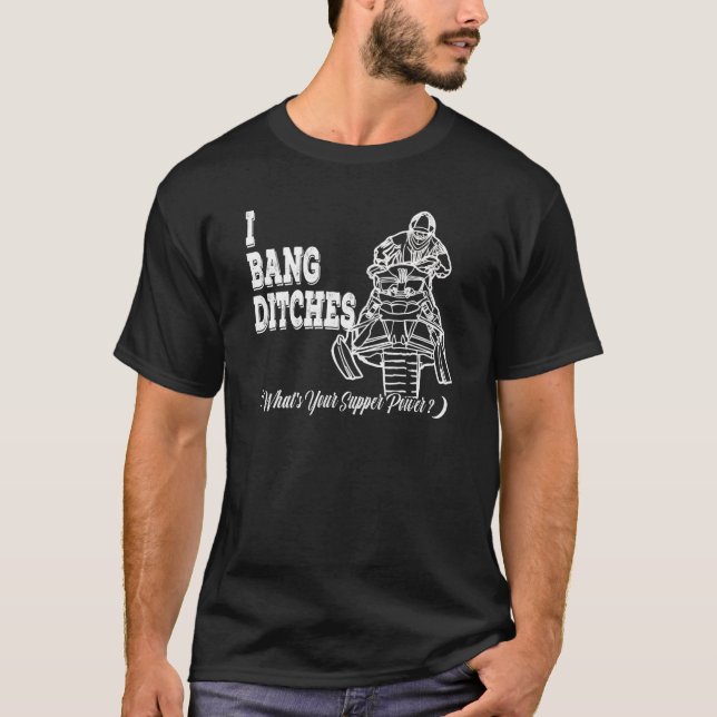 T-shirt I Bang Ditches What's Your Supper Power Shredder (Devant)