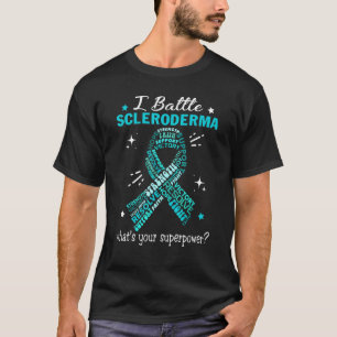 T-shirt I Battle Scleroderma What's Your Superpower Turquo