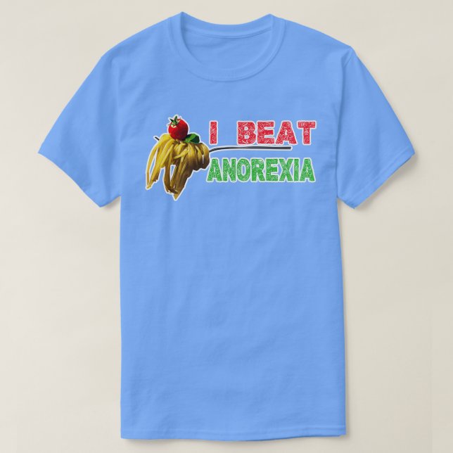 T-shirt I Beat Anorexia pour les amoureux de la nourriture (Design devant)