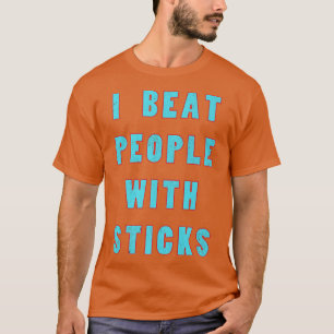 T-shirt I Beat People With Sticks Sport Sciences Athlte S