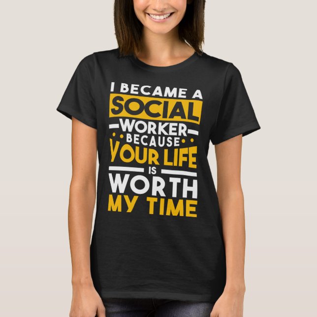 T-shirt I Became A Social Worker  Case Manager LSW MCW LCS (Devant)