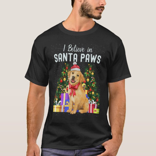 T-shirt I Believe In Santa Paws   Cute Christmas Labrador  (Devant)