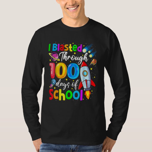 T-shirt I Blasted Through 100 Days Of School 100th Day Tea (Devant)