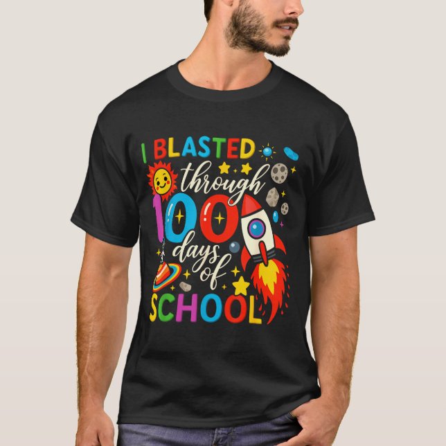 T-shirt I Blasted Through 100 Days Of School Celebration  (Devant)