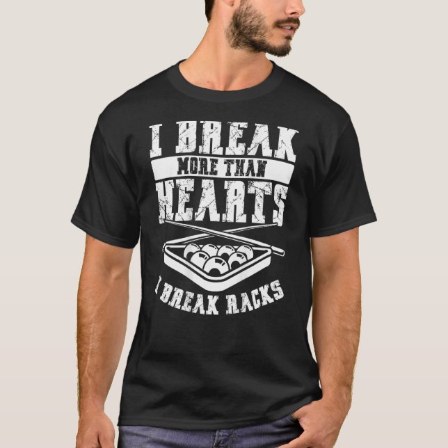 T-shirt I Break More Than HeartsI Break Racks Backprint Po (Devant)