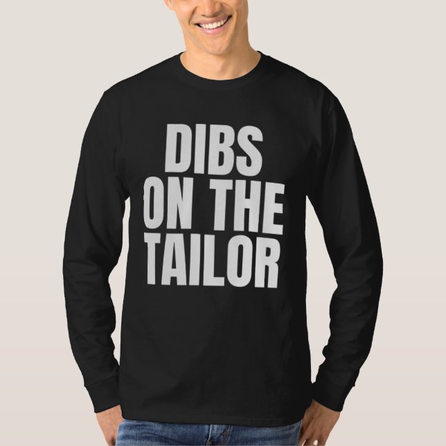 T-shirt I Call Dibs on the Tailor Job Career Work (Devant)
