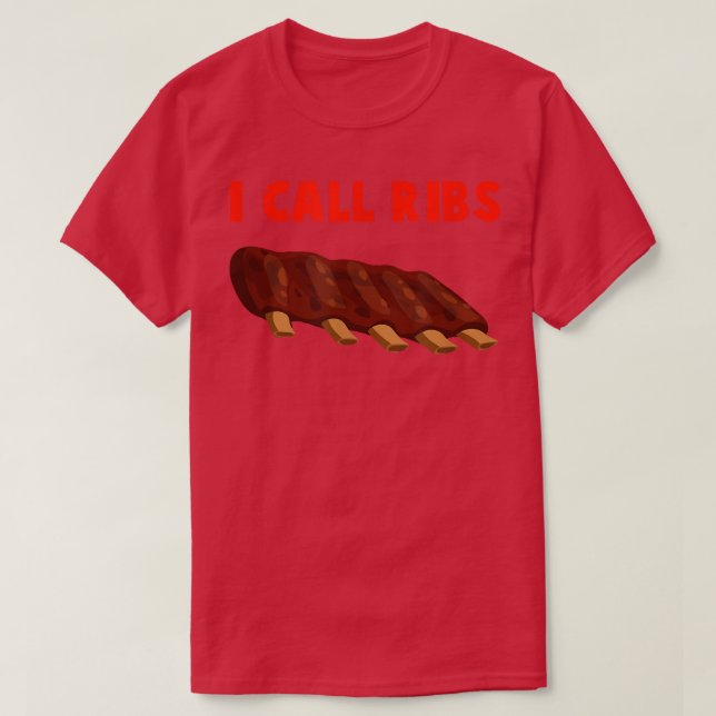 T-shirt I call ribs (on these ribs) - BBQ, barbeucue, pork (Design devant)