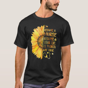 T-shirt I Camcams A Nurse Because Your Life Is Worth My Ti