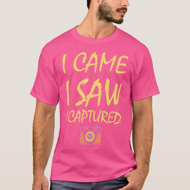 T-shirt I Came I Saw I Captured  Funny Photography (Devant)