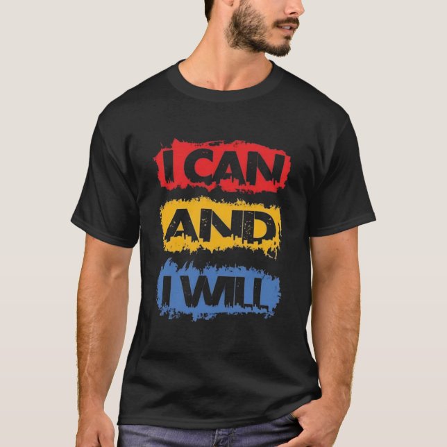 T-shirt I CAN AND I WILL – Citation Motivation & Développe (Devant)