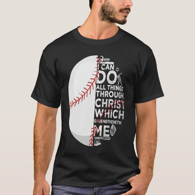 T-shirt I Can Do All Christ Strengthens Me Baseball Christ (Devant)