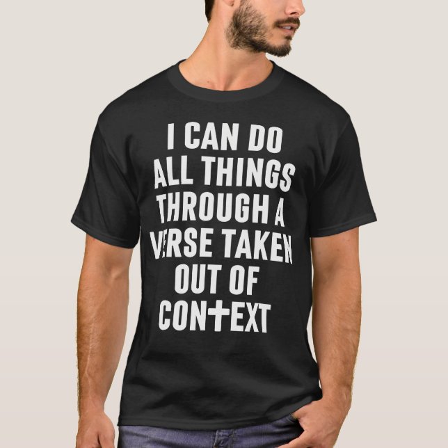 T-shirt I Can Do All Things Through A Verse Taken Out Of C (Devant)
