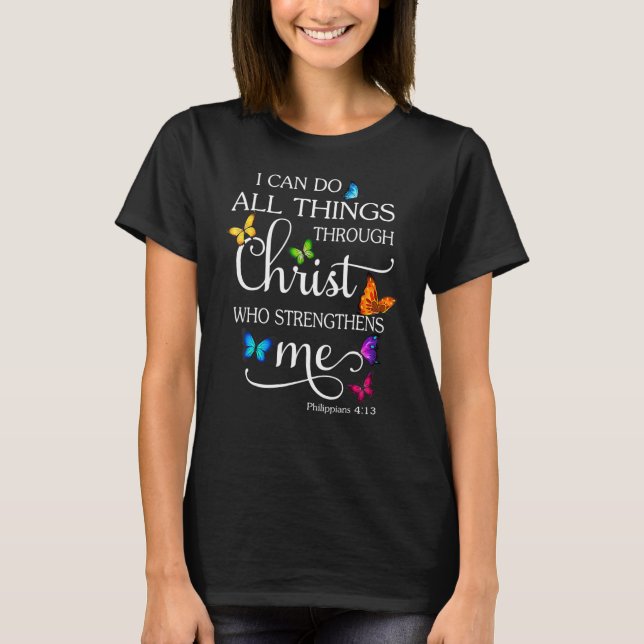 T-shirt I Can Do All Things Through Christ Butterfly  Reli (Devant)